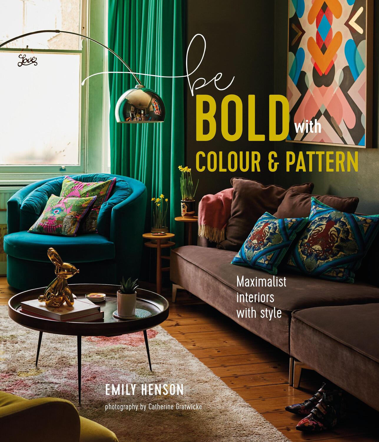 Cover: 9781788794466 | Be Bold with Colour and Pattern | Emily Henson | Buch | Gebunden