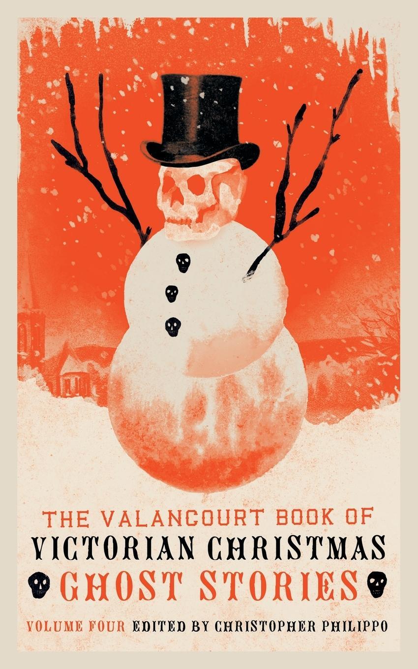 Cover: 9781948405812 | The Valancourt Book of Victorian Christmas Ghost Stories, Volume 4