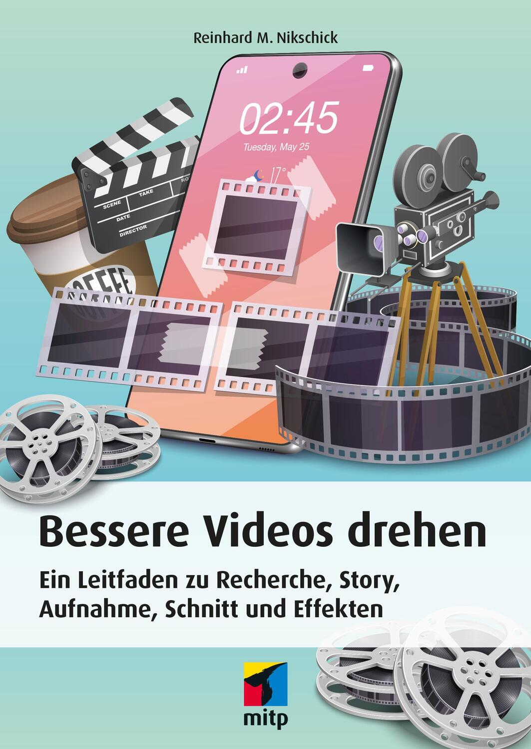 Cover: 9783747505410 | Bessere Videos drehen | Reinhard M. Nikschick | Taschenbuch | 216 S.