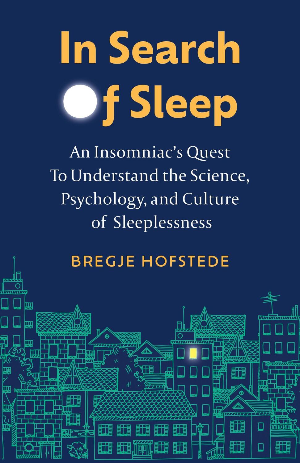 Cover: 9781778400162 | In Search of Sleep | Bregje Hofstede | Buch | Gebunden | Englisch