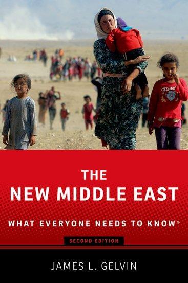 Cover: 9780197622094 | The New Middle East | What Everyone Needs to Know® | James Gelvin