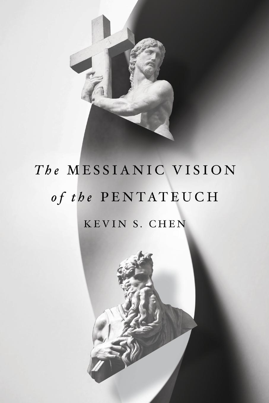 Cover: 9780830852642 | The Messianic Vision of the Pentateuch | Kevin S. Chen | Taschenbuch