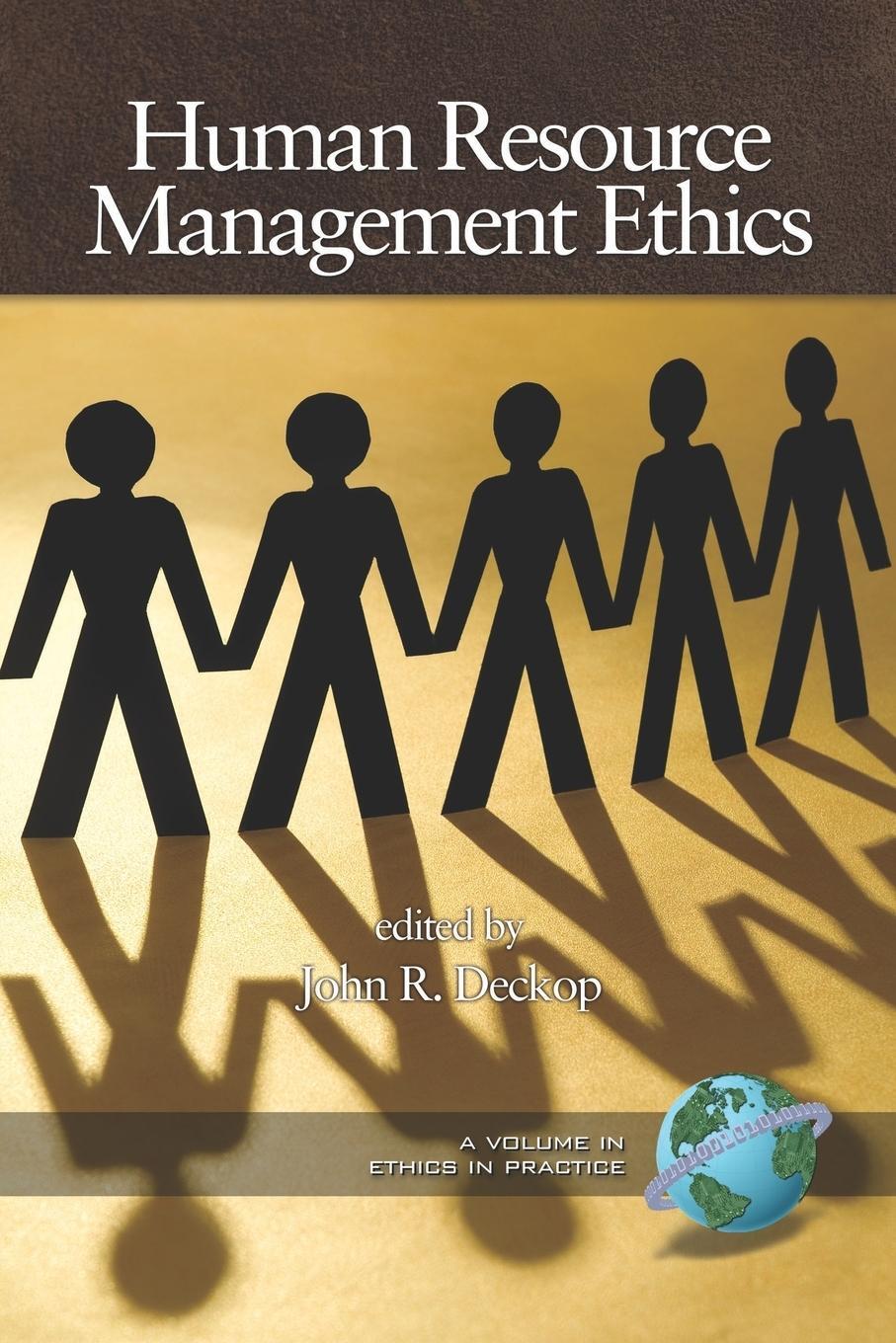 Cover: 9781593115272 | Human Resource Management Ethics (PB) | John R. Deckop | Taschenbuch