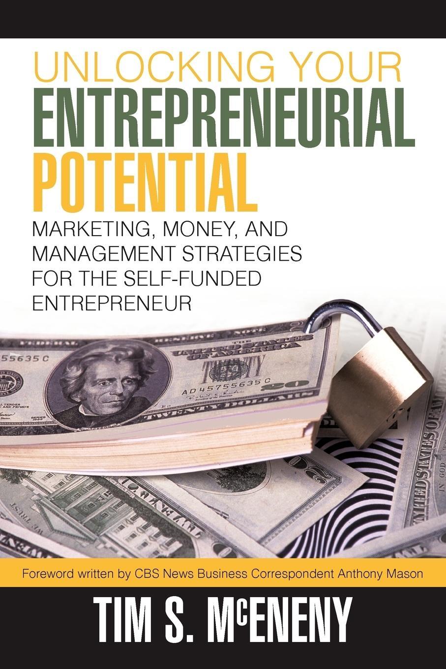 Cover: 9781462032440 | Unlocking Your Entrepreneurial Potential | Tim S. McEneny | Buch