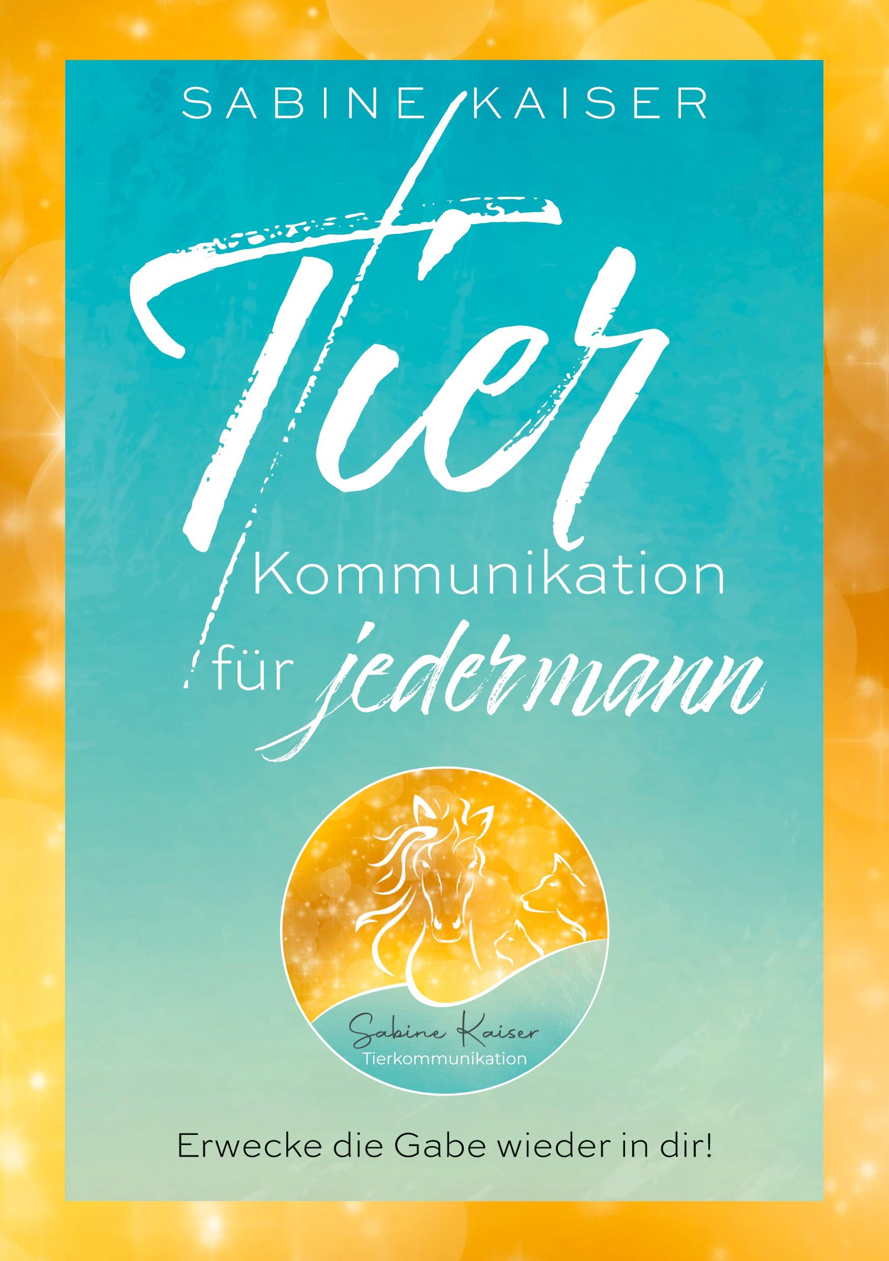 Cover: 9783769326093 | Tierkommunikation für jedermann | Erwecke die Gabe wieder in dir!