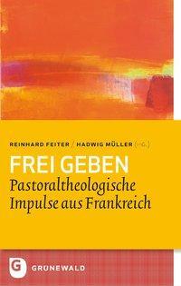 Cover: 9783786729310 | Frei geben | Reinhard Feiter | Taschenbuch | 236 S. | Deutsch | 2012