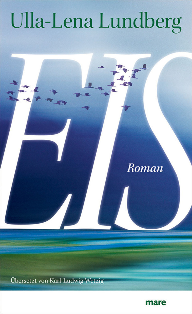 Cover: 9783866482067 | Eis | Roman | Ulla-Lena Lundberg | Buch | Mit Lesebändchen | 528 S.