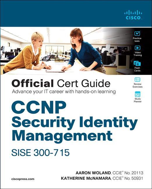 Cover: 9780136642947 | CCNP Security Identity Management SISE 300-715 Official Cert Guide