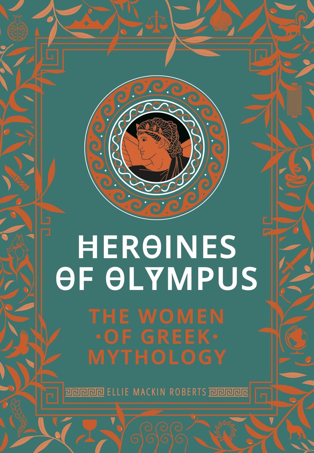 Cover: 9781787394926 | Heroines of Olympus | The Women of Greek Mythology | Roberts | Buch