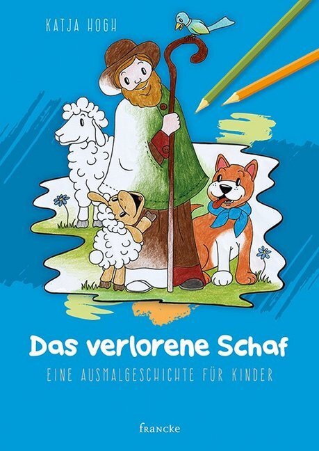 Cover: 9783963620294 | Das verlorene Schaf | Eine Ausmalgeschichte für Kinder | Katja Hogh