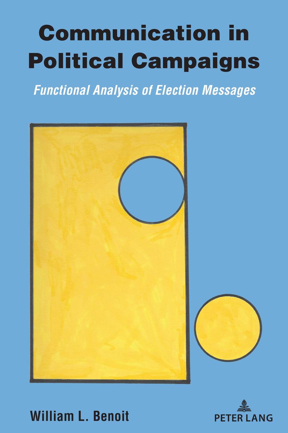 Cover: 9781433188077 | Communication in Political Campaigns | William L. Benoit | Taschenbuch