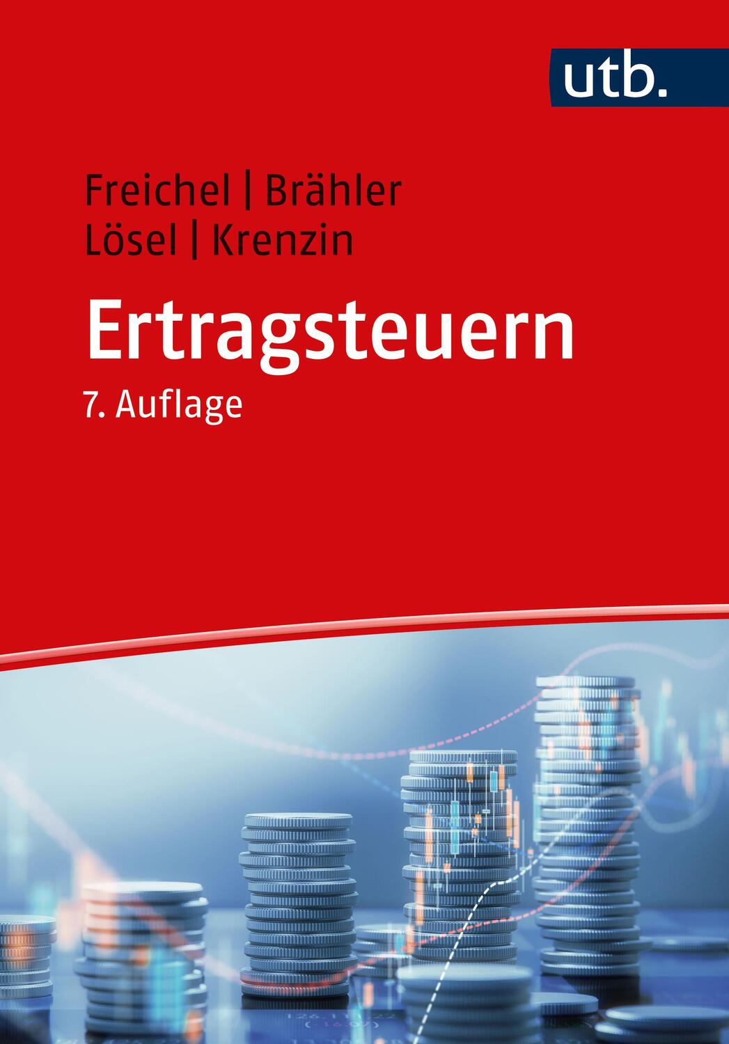 Cover: 9783825257927 | Ertragsteuern | Christoph Freichel (u. a.) | Taschenbuch | 377 S.