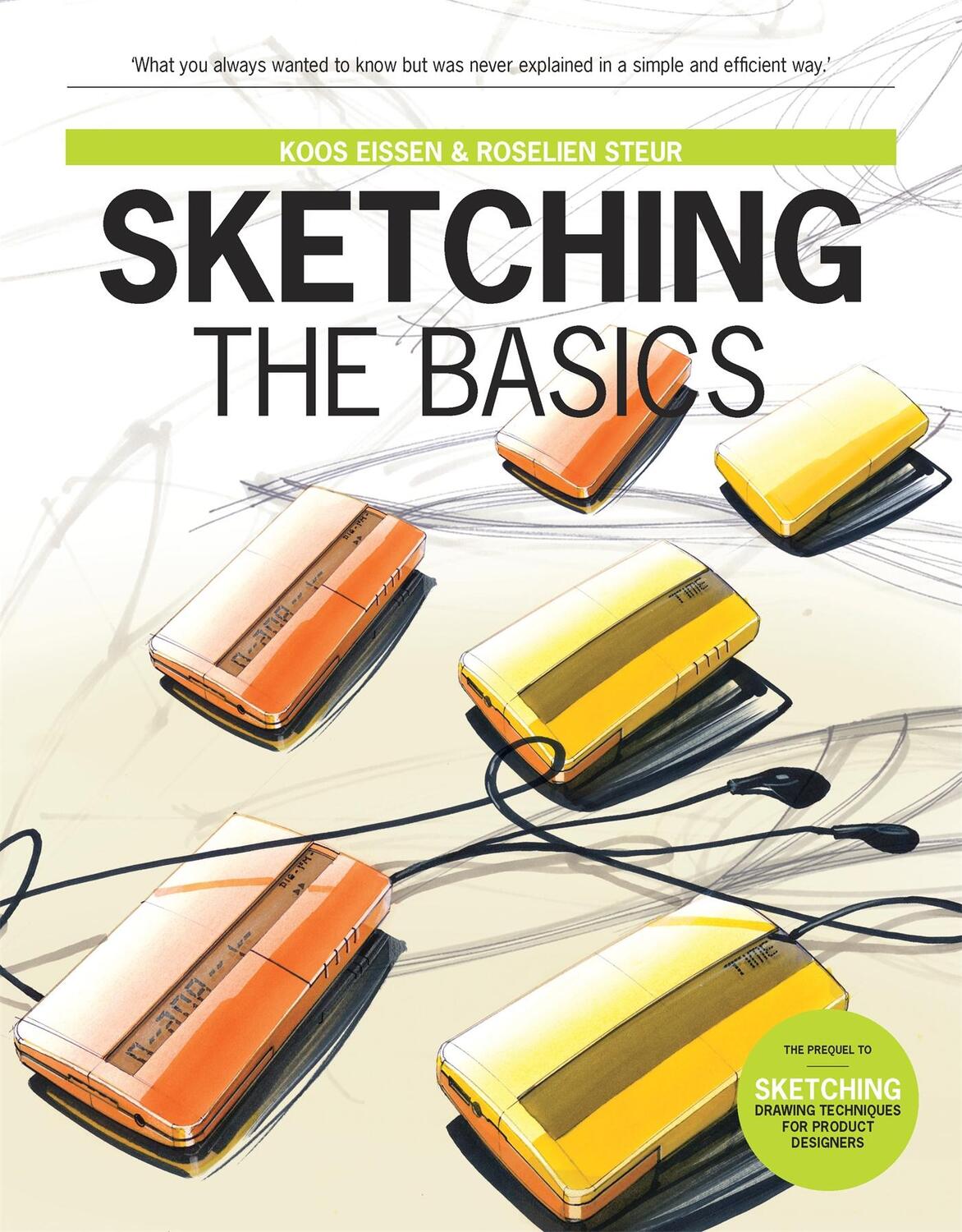 Cover: 9789063695347 | Sketching The Basics | Koos Eissen (u. a.) | Taschenbuch | 204 S.