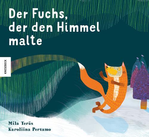 Cover: 9783957283153 | Der Fuchs, der den Himmel malte | Mila Teräs | Buch | Deutsch | 2019