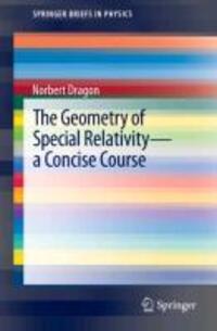 Cover: 9783642283284 | The Geometry of Special Relativity - a Concise Course | Norbert Dragon