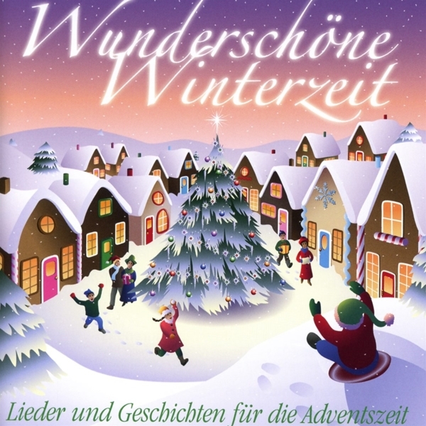 Cover: 4260209721441 | Wunderschöne Winterzeit | Lieder und Geschichten für die Adventszeit