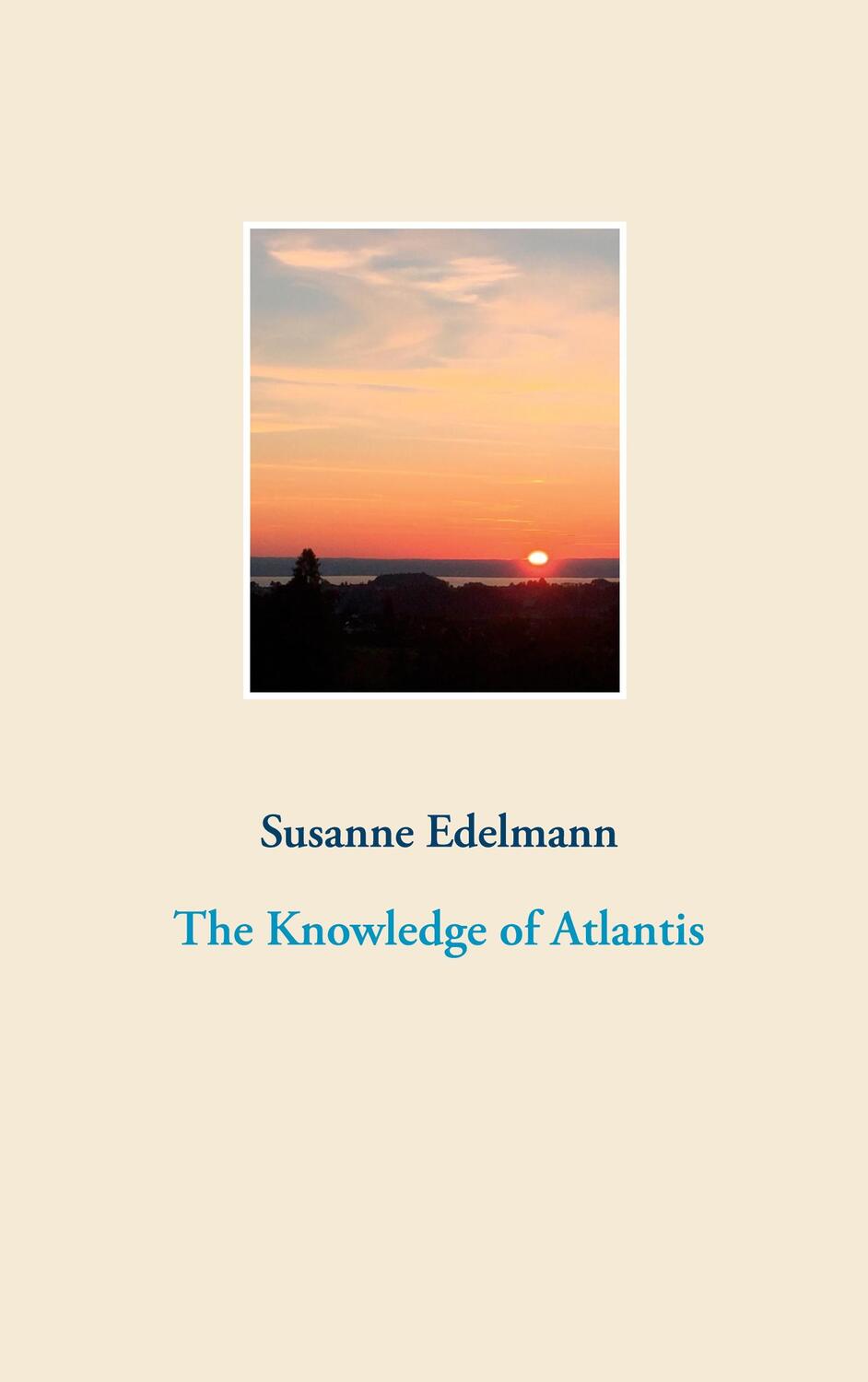 Cover: 9783752606904 | The Knowledge of Atlantis | Susanne Edelmann | Taschenbuch | Paperback