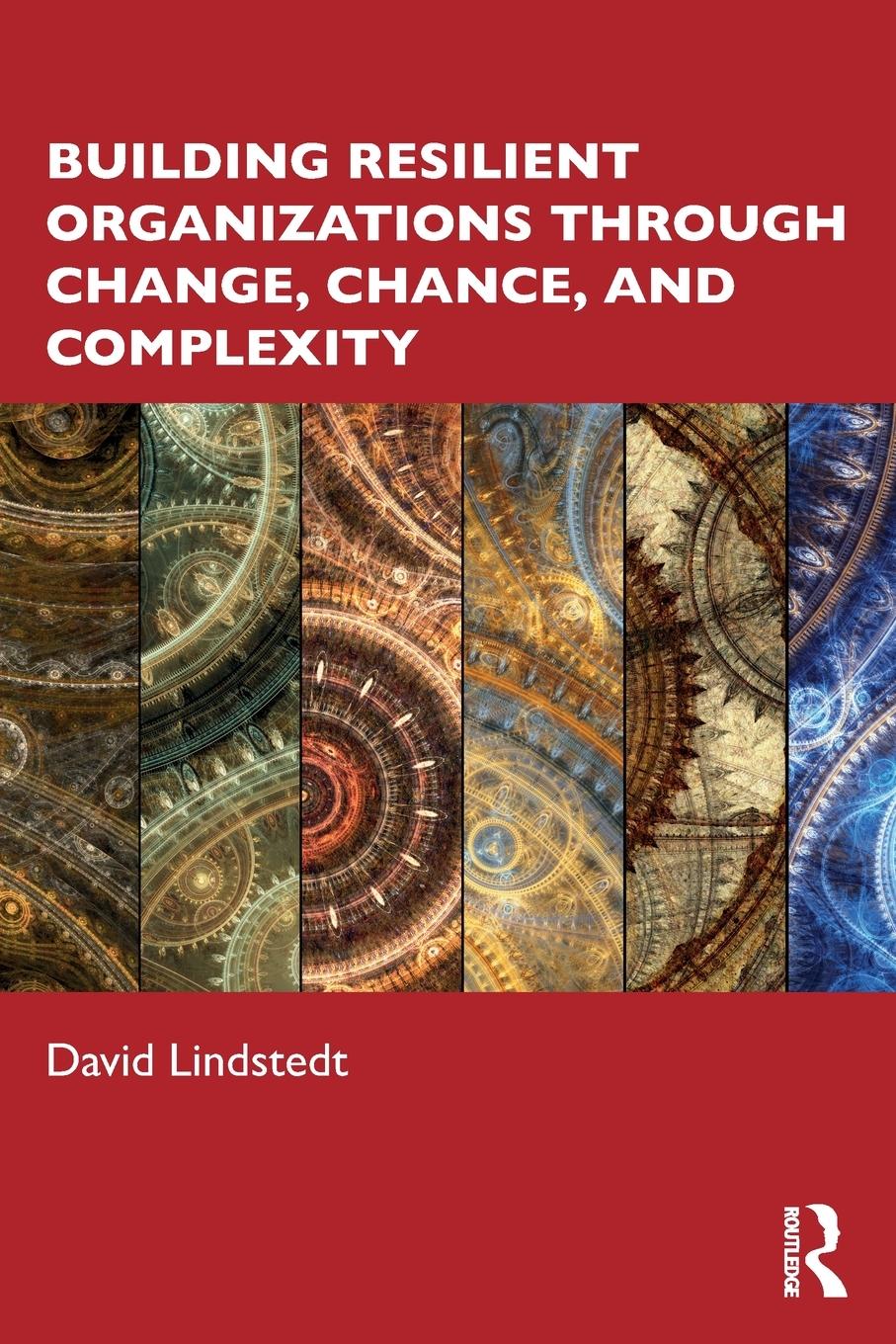 Cover: 9781032280813 | Building Resilient Organizations through Change, Chance, and...