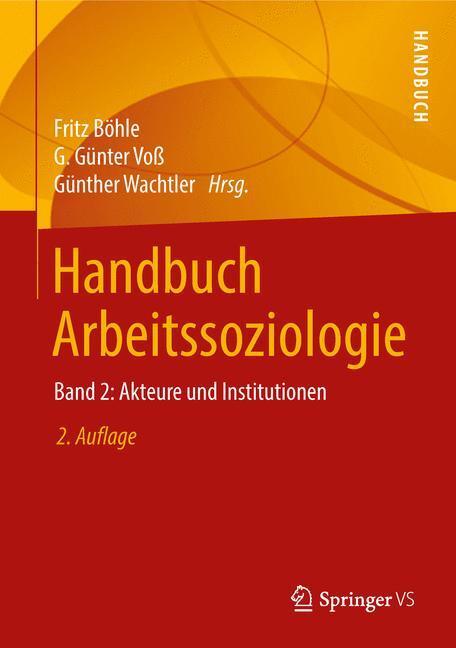 Cover: 9783658217037 | Handbuch Arbeitssoziologie | Band 2: Akteure und Institutionen | Buch