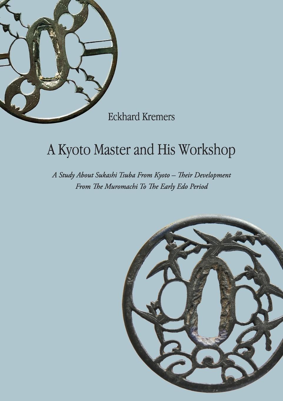 Cover: 9781446732670 | A Kyoto Master and His Workshop | Eckhard Kremers | Taschenbuch | 2023