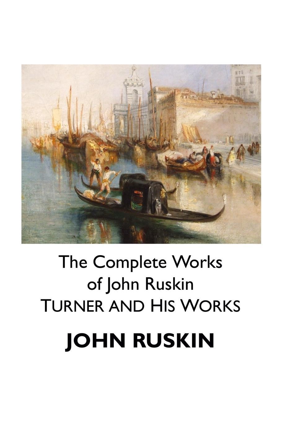 Cover: 9781861718266 | THE COMPLETE WORKS OF JOHN RUSKIN | TURNER AND HIS WORKS | John Ruskin