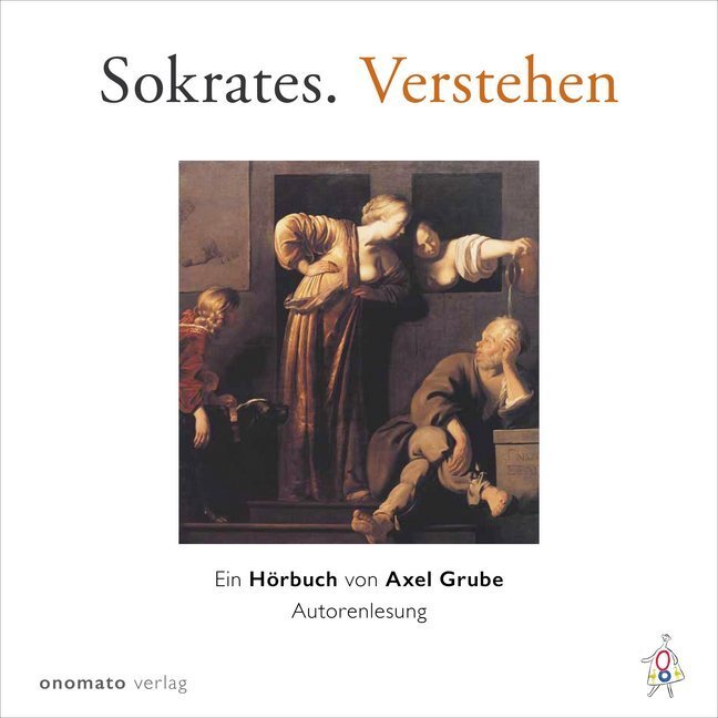 Cover: 9783944891859 | Sokrates. Verstehen, 1 Audio-CD | Axel Grube | Audio-CD | 2020