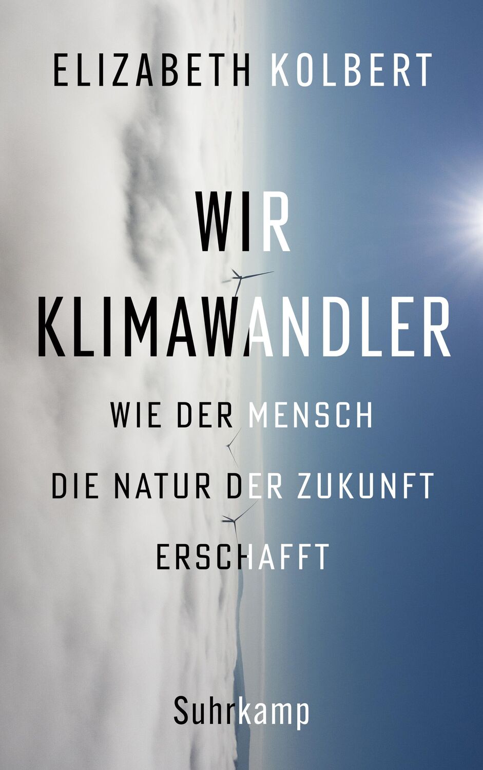 Cover: 9783518430040 | Wir Klimawandler | Wie der Mensch die Natur der Zukunft erschafft