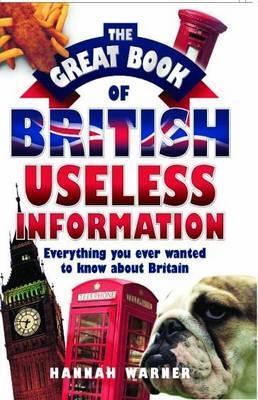 Cover: 9781843582533 | The Great Book of British Useless Information | Hannah Warner | Buch