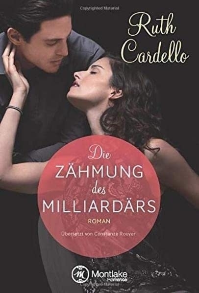 Cover: 9781503938342 | Die Zähmung des Milliardärs | Ruth Cardello | Taschenbuch | Deutsch