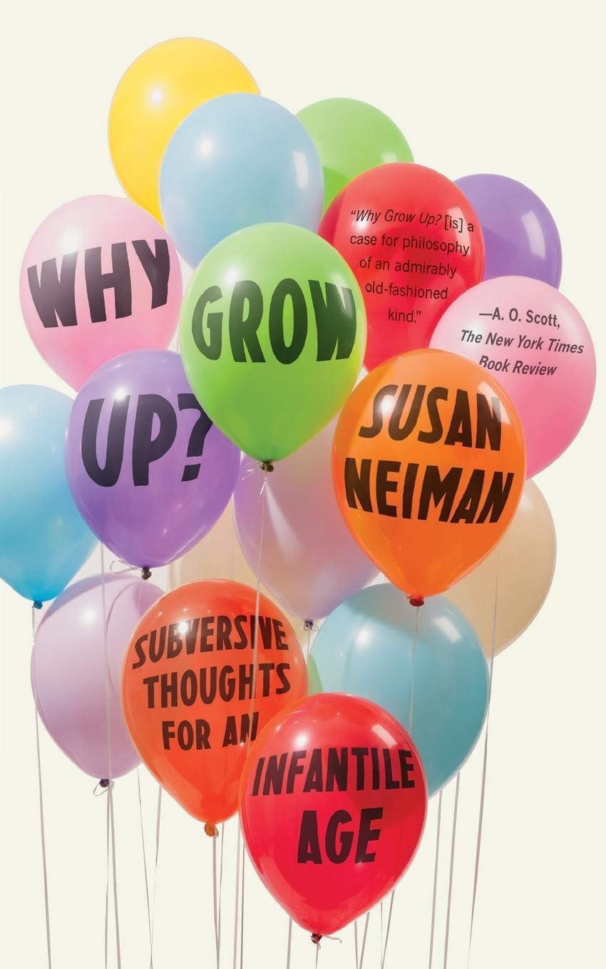 Cover: 9780374536145 | Why Grow Up? | Susan Neiman | Taschenbuch | Paperback | Englisch
