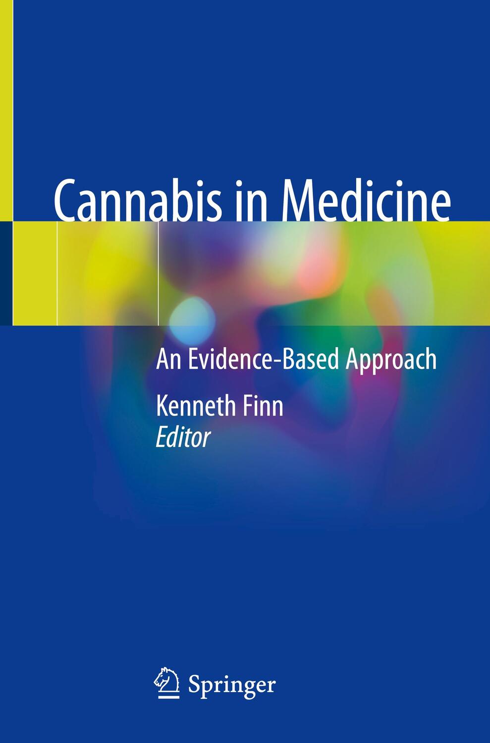 Cover: 9783030459673 | Cannabis in Medicine | An Evidence-Based Approach | Kenneth Finn