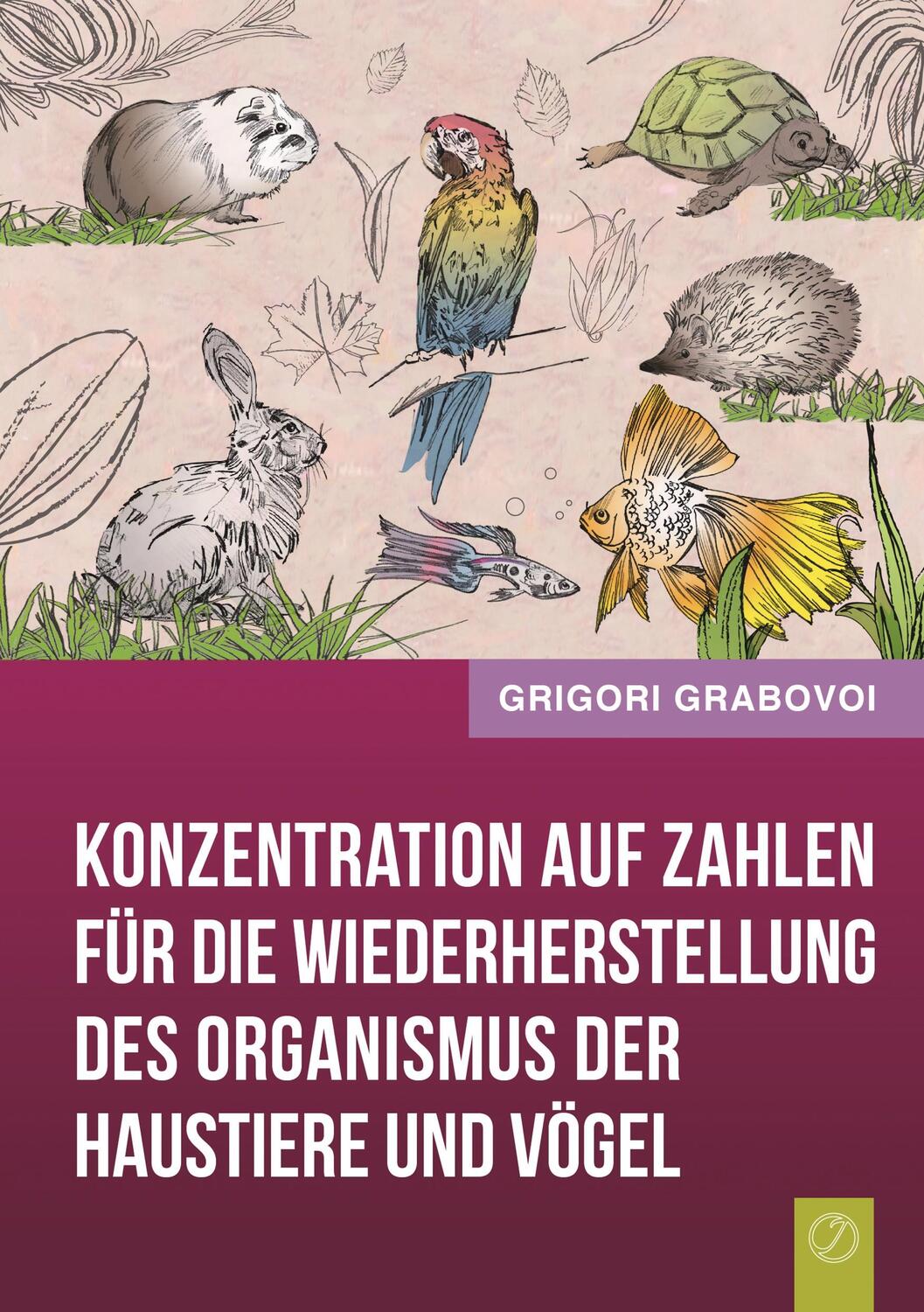 Cover: 9783945549018 | Grabovoi, G: Konzentration Auf Zahlen Fur Die Wiederherstell | Deutsch