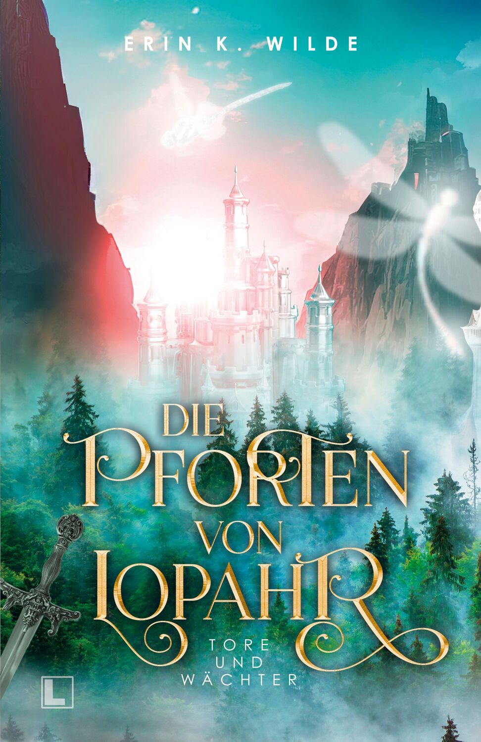 Cover: 9783989425453 | Die Pforten von Lopahr | Tore und Wächter | Erin K. Wilde | Buch