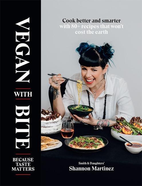 Cover: 9781743796245 | Vegan With Bite | Because Taste Matters | Shannon Martinez | Buch
