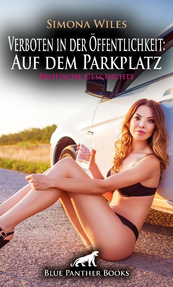 Cover: 9783756151646 | Verboten in der Öffentlichkeit: Auf dem Parkplatz Erotische...
