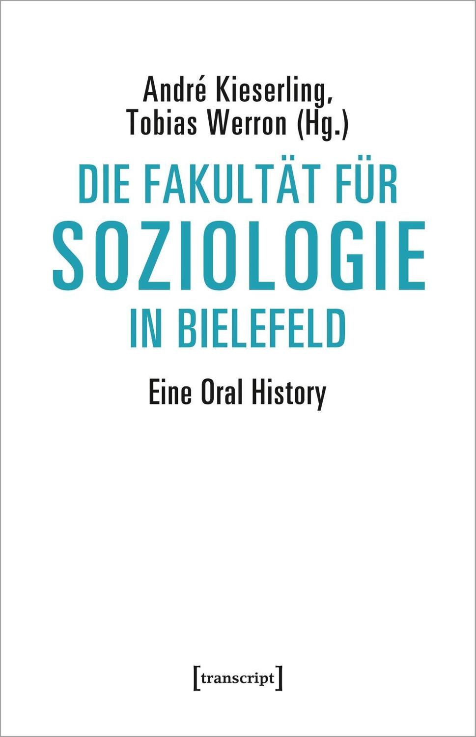 Cover: 9783837649932 | Die Fakultät für Soziologie in Bielefeld | Taschenbuch | 200 S. | 2019