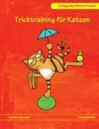 Cover: 9783732234097 | Tricktraining für Katzen | Ein Happy Miez Pfötchen-Protokoll | Buch