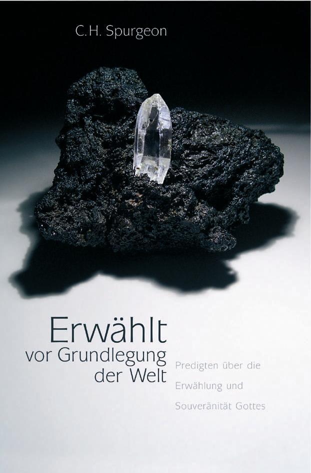 Cover: 9783935558648 | Erwählt vor Grundlegung der Welt | C. H. Spurgeon | Taschenbuch | 2014