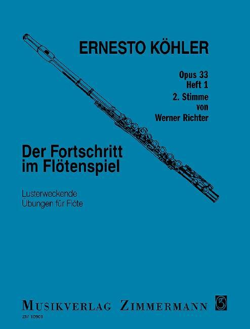 Cover: 9790010109015 | Der Fortschritt im Flötenspiel 1 | Ernesto Köhler | Broschüre | 20 S.