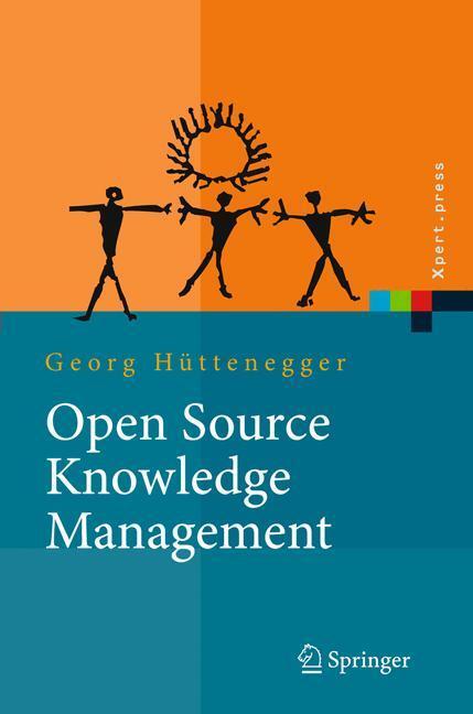 Cover: 9783540330769 | Open Source Knowledge Management | Georg Hüttenegger | Buch | Deutsch