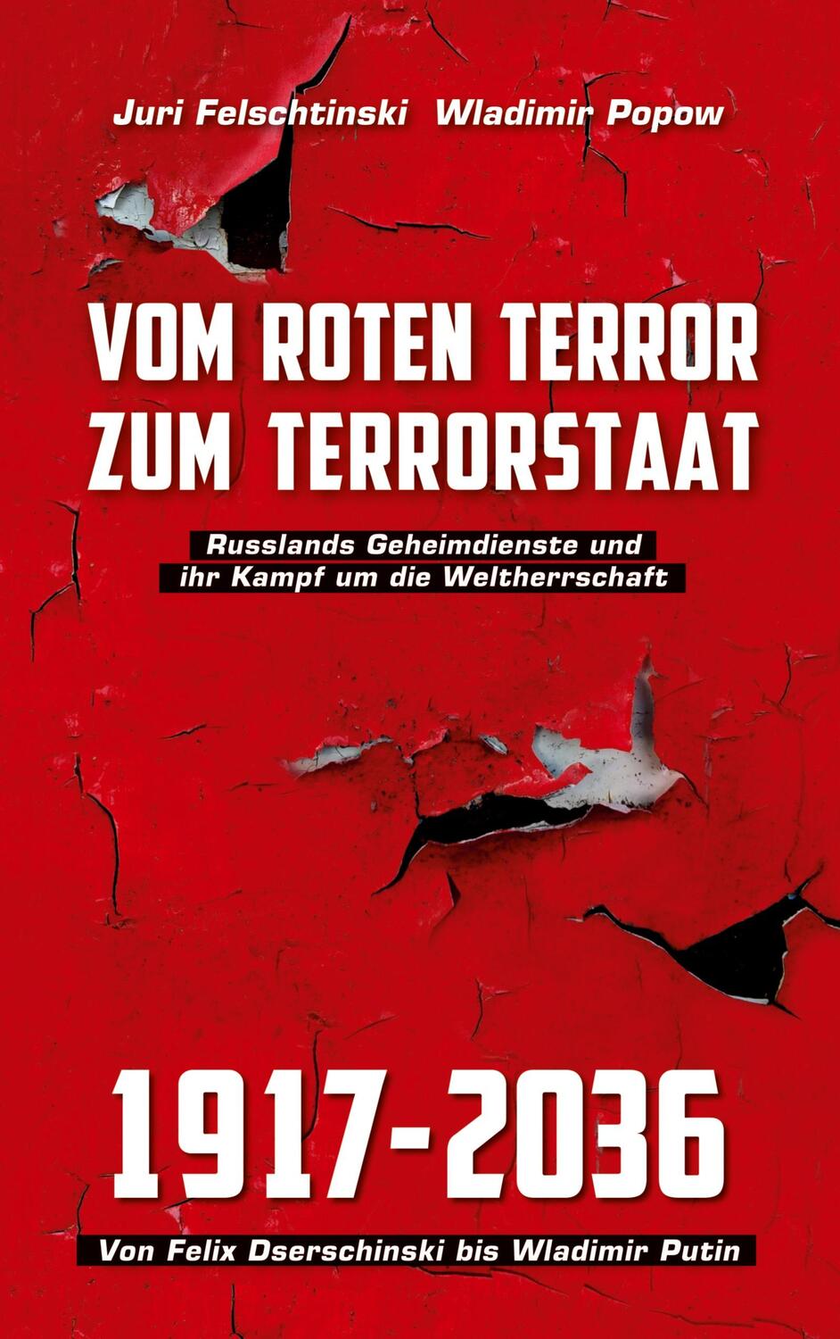 Cover: 9783910741676 | Vom roten Terror zum Terrorstaat | Juri Felschtinski (u. a.) | Buch