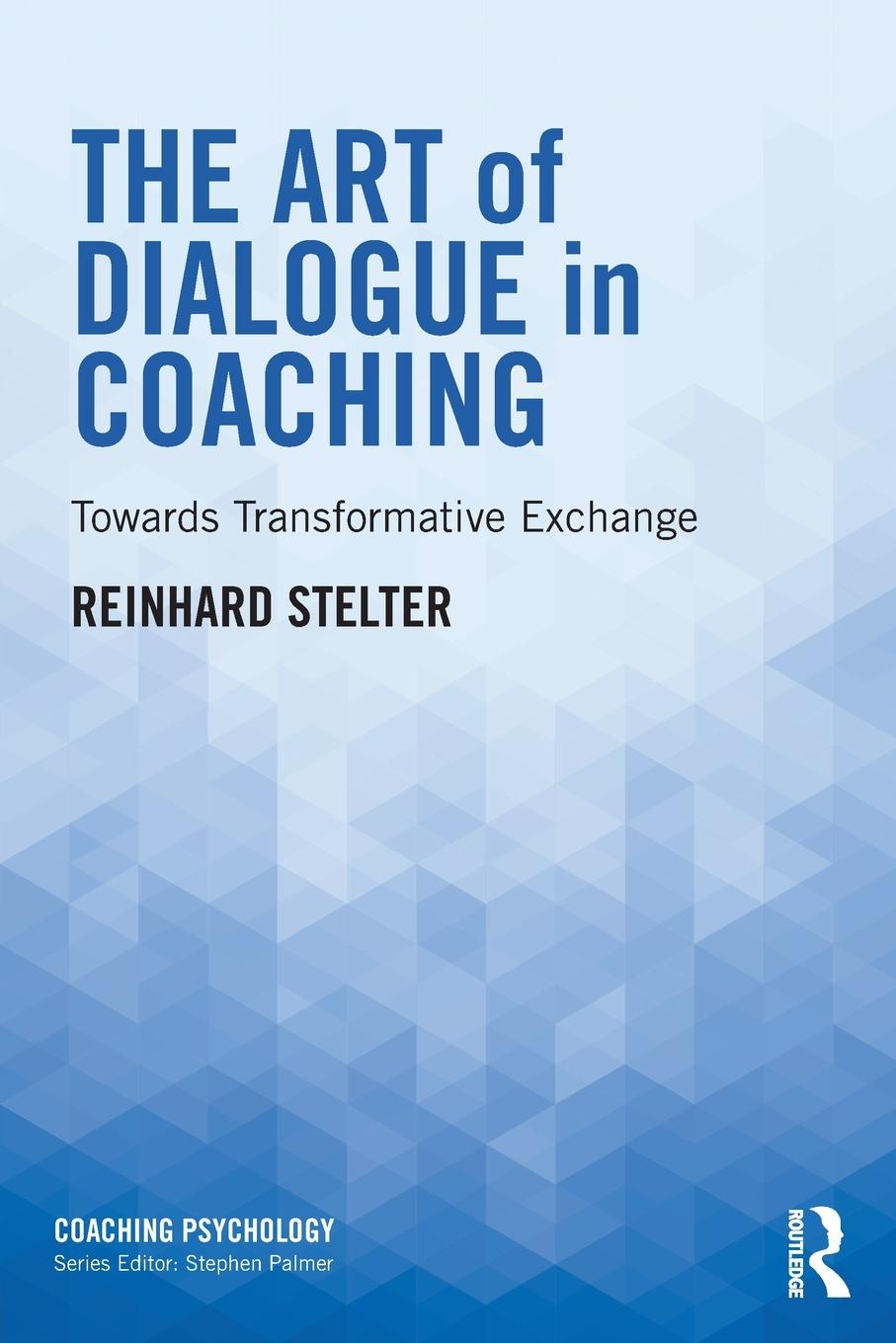 Cover: 9781138543553 | The Art of Dialogue in Coaching | Towards Transformative Exchange