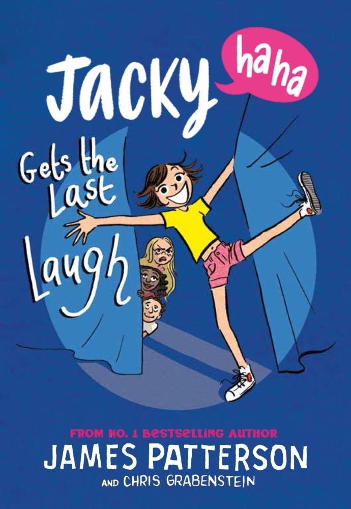 Cover: 9781529120462 | Jacky Ha-Ha Gets the Last Laugh | (Jacky Ha-Ha 3) | James Patterson