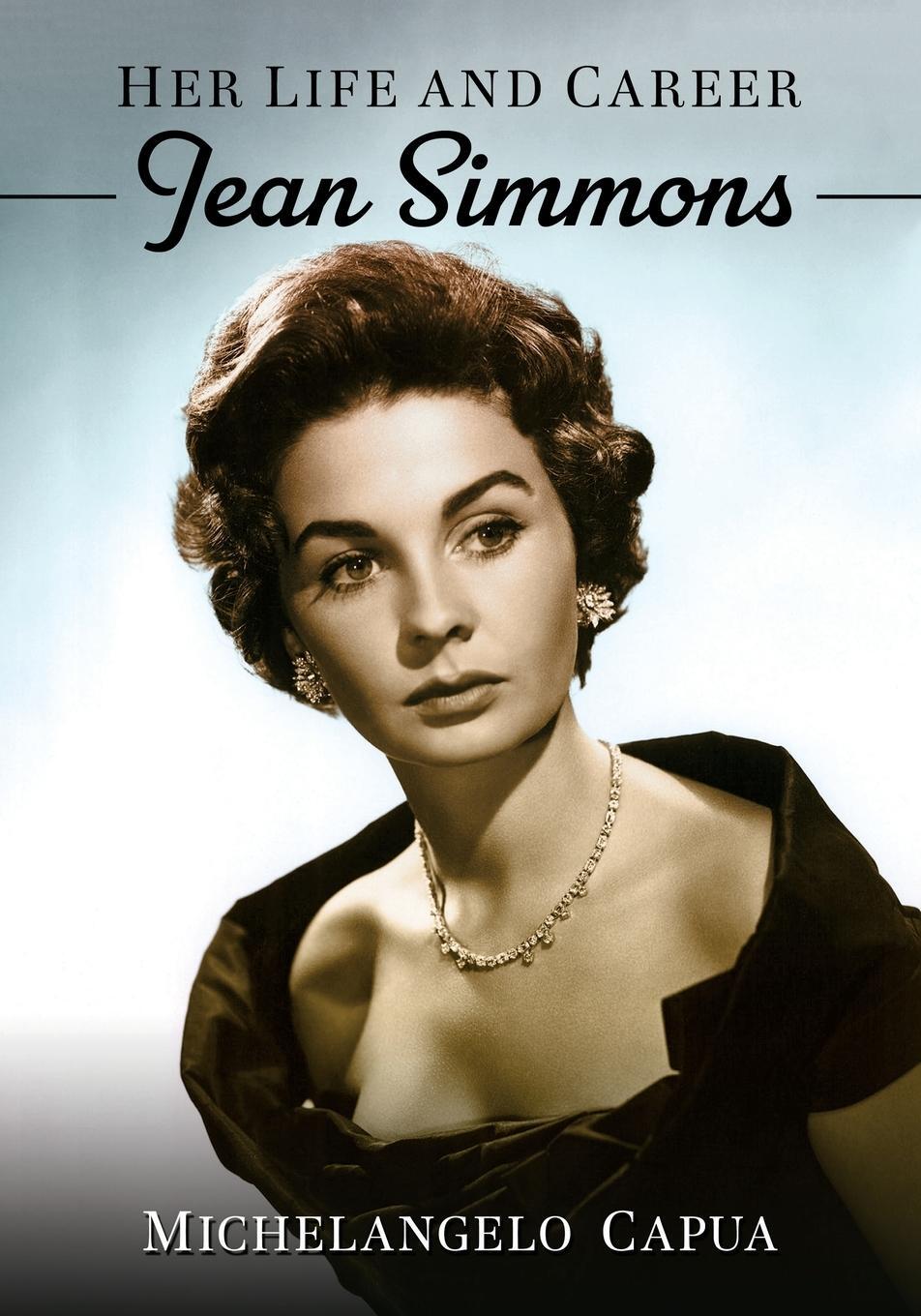 Cover: 9781476682242 | Jean Simmons | Her Life and Career | Michelangelo Capua | Taschenbuch