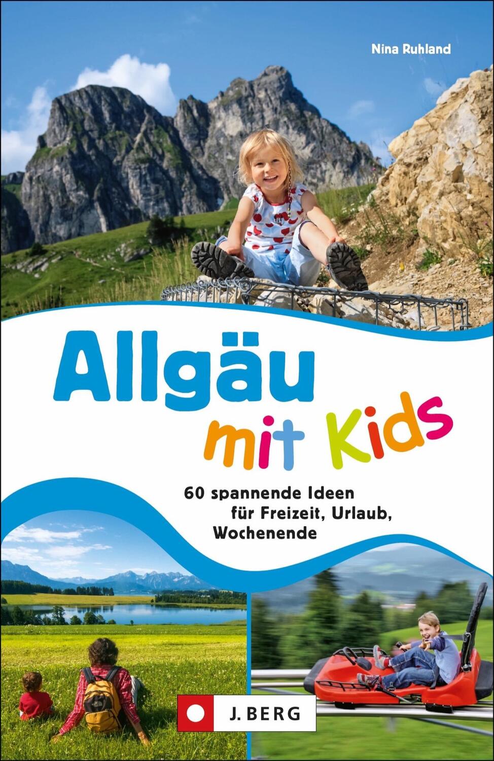 Cover: 9783862467785 | Allgäu mit Kids | Nina Ruhland | Taschenbuch | Deutsch | 2021