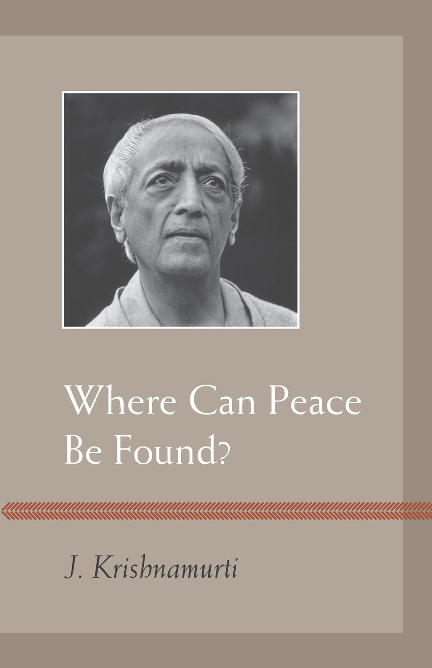 Cover: 9781590308783 | Where Can Peace Be Found? | J. Krishnamurti | Taschenbuch | Englisch