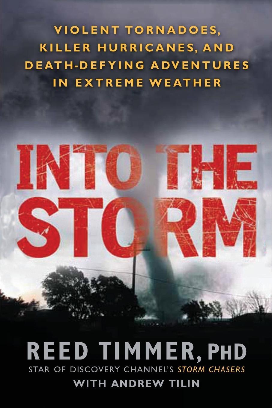 Cover: 9780451234599 | Into the Storm | Reed Timmer | Taschenbuch | Paperback | Englisch