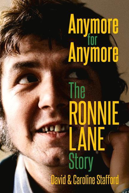 Cover: 9781913172534 | Anymore for Anymore | The Ronnie Lane Story | David Stafford (u. a.)