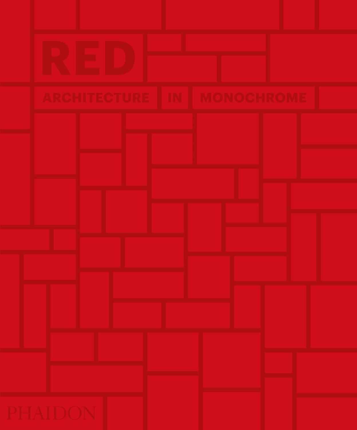 Cover: 9780714876832 | Red: Architecture in Monochrome | Phaidon Editors | Buch | Englisch