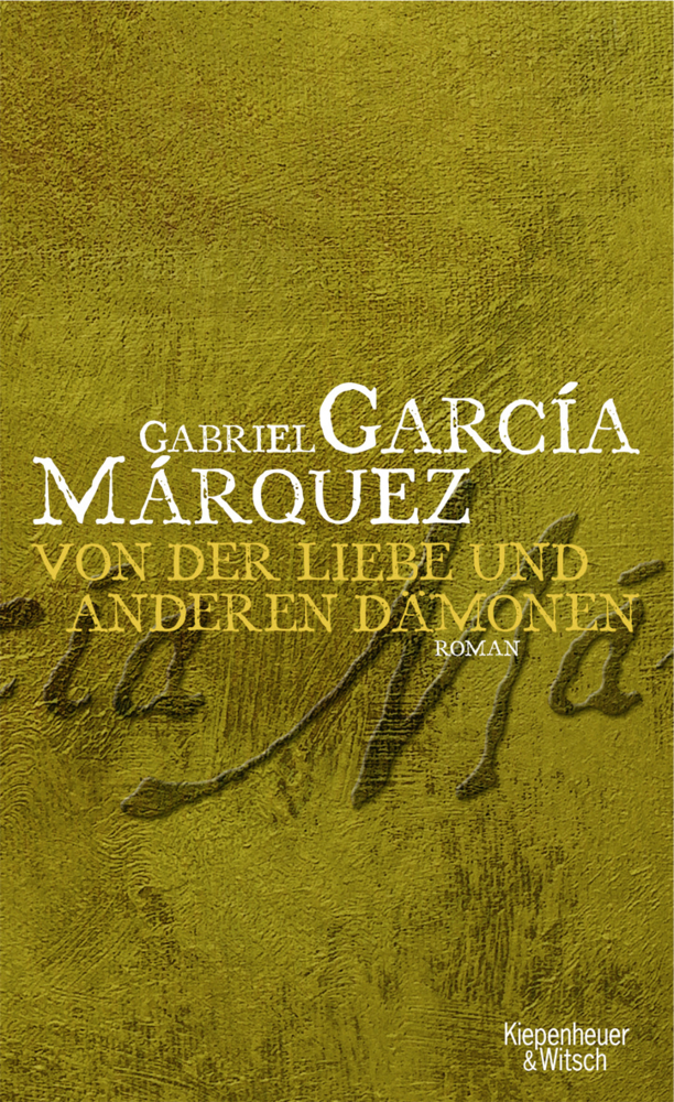 Cover: 9783462037210 | Von der Liebe und anderen Dämonen | Roman | Gabriel García Márquez